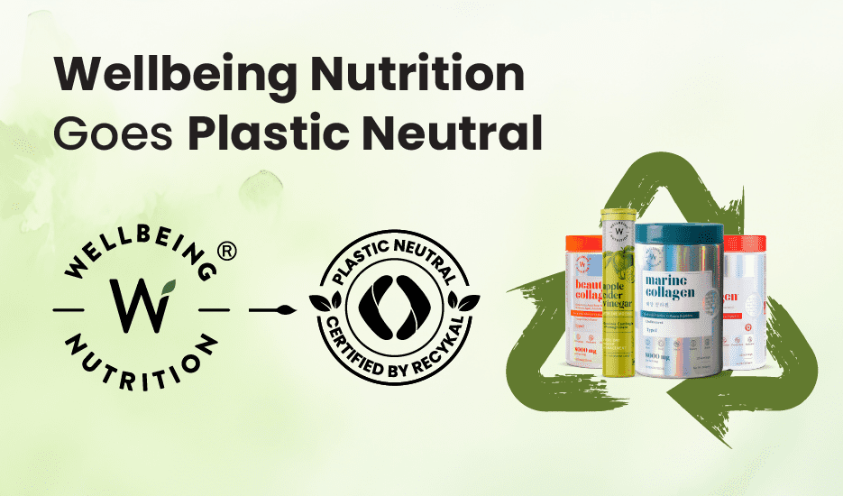 Recykal Certifies Wellbeing Nutrition as Plastic Neutral